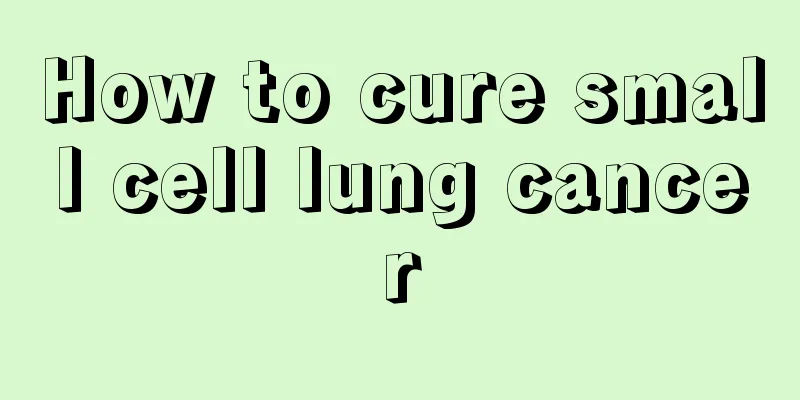 How to cure small cell lung cancer