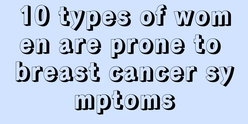 10 types of women are prone to breast cancer symptoms