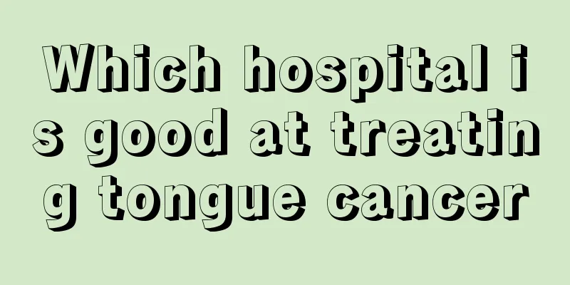 Which hospital is good at treating tongue cancer