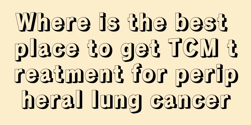 Where is the best place to get TCM treatment for peripheral lung cancer