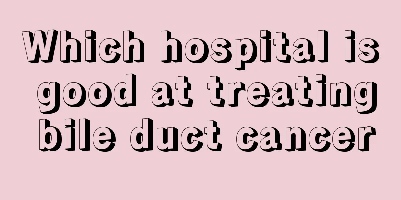 Which hospital is good at treating bile duct cancer
