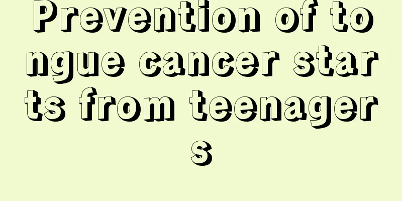 Prevention of tongue cancer starts from teenagers