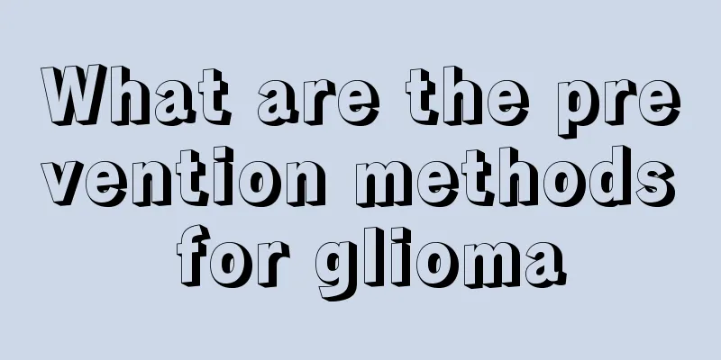 What are the prevention methods for glioma