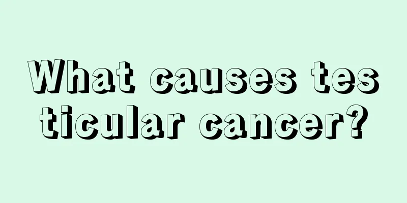 What causes testicular cancer?