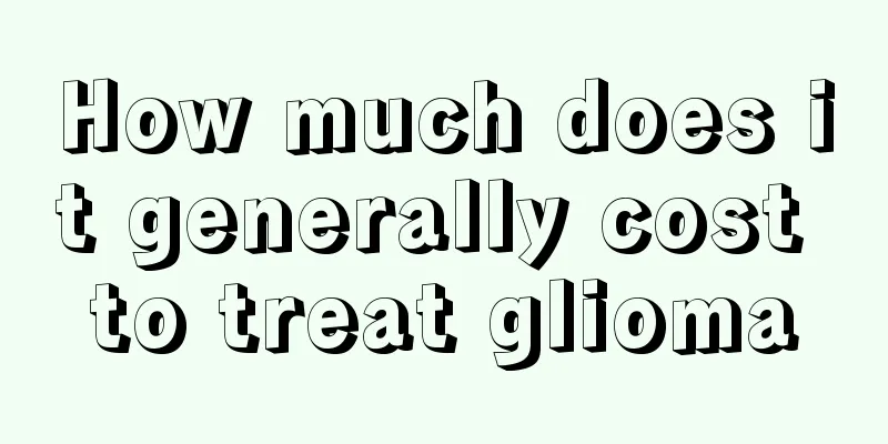 How much does it generally cost to treat glioma
