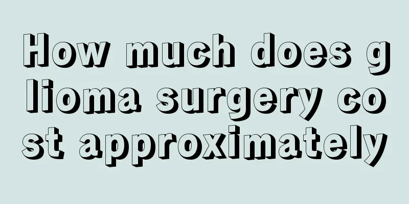 How much does glioma surgery cost approximately
