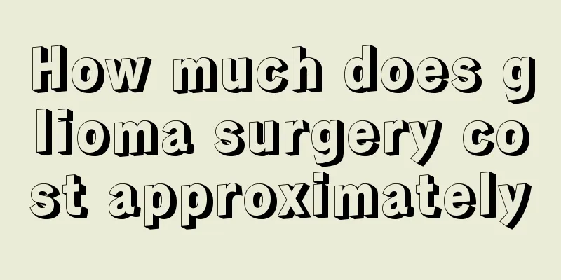 How much does glioma surgery cost approximately