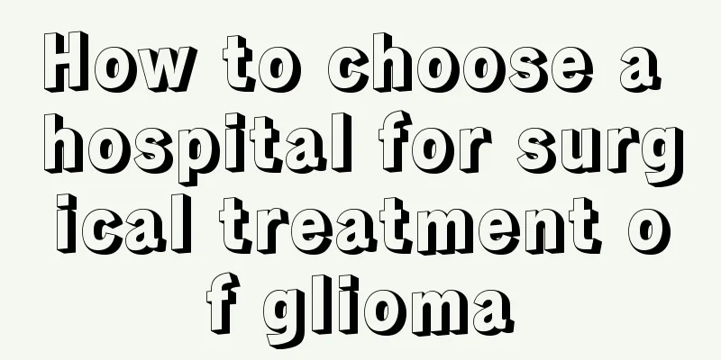 How to choose a hospital for surgical treatment of glioma