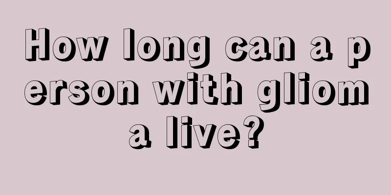 How long can a person with glioma live?