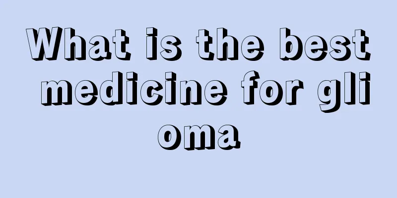 What is the best medicine for glioma