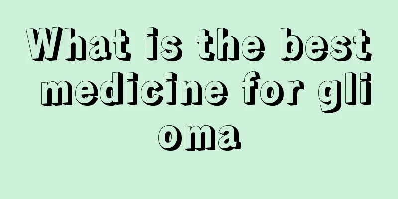 What is the best medicine for glioma