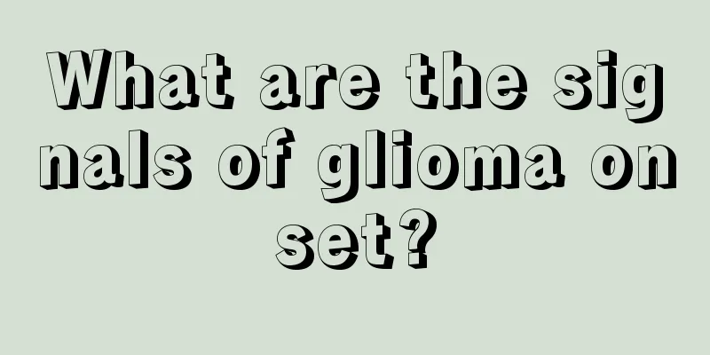 What are the signals of glioma onset?