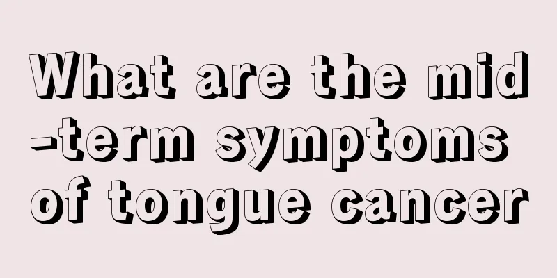 What are the mid-term symptoms of tongue cancer