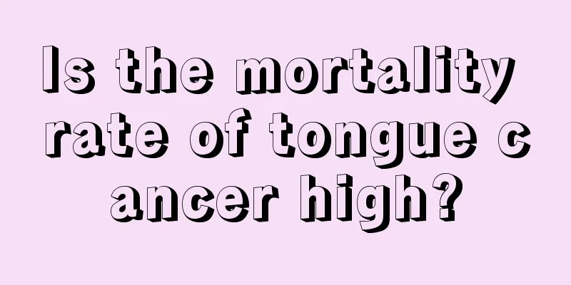 Is the mortality rate of tongue cancer high?