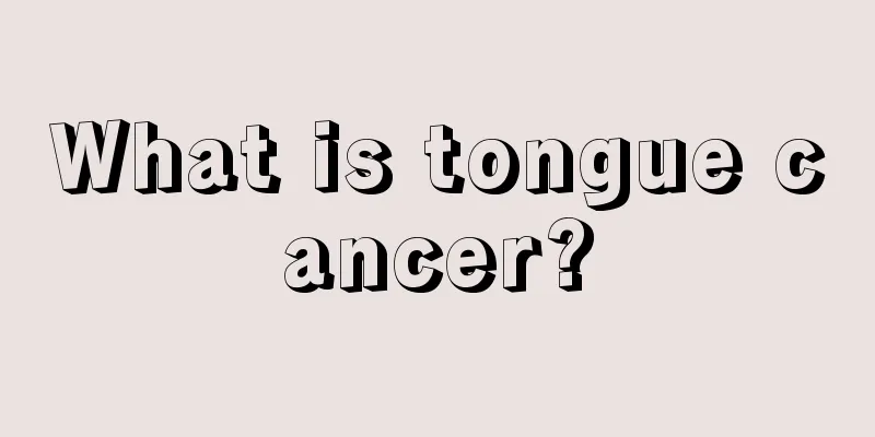 What is tongue cancer?
