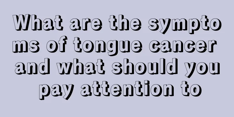 What are the symptoms of tongue cancer and what should you pay attention to