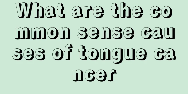 What are the common sense causes of tongue cancer