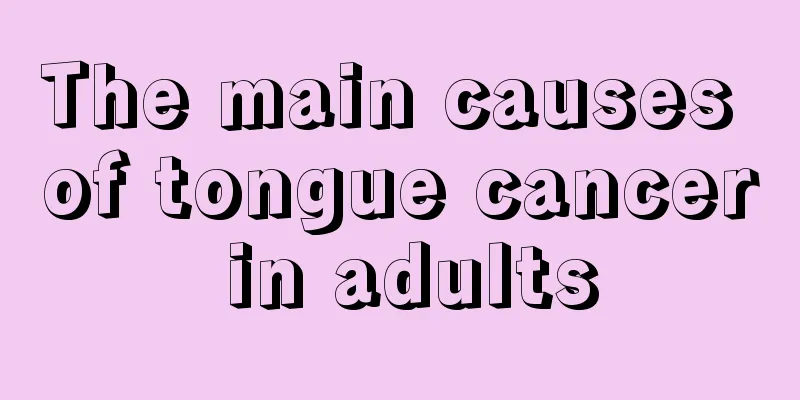 The main causes of tongue cancer in adults
