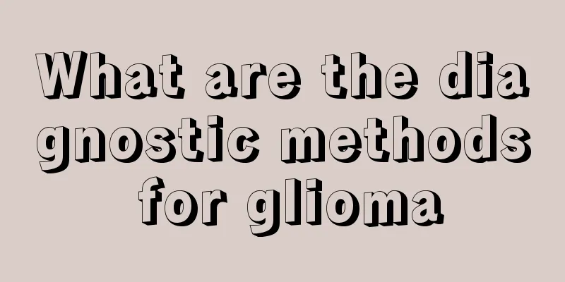 What are the diagnostic methods for glioma