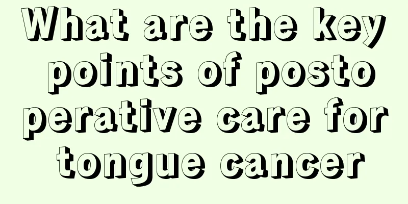 What are the key points of postoperative care for tongue cancer