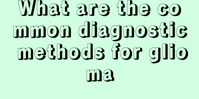 What are the common diagnostic methods for glioma