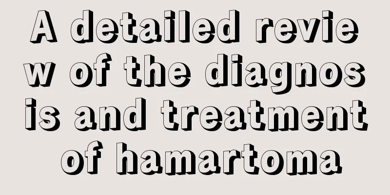 A detailed review of the diagnosis and treatment of hamartoma