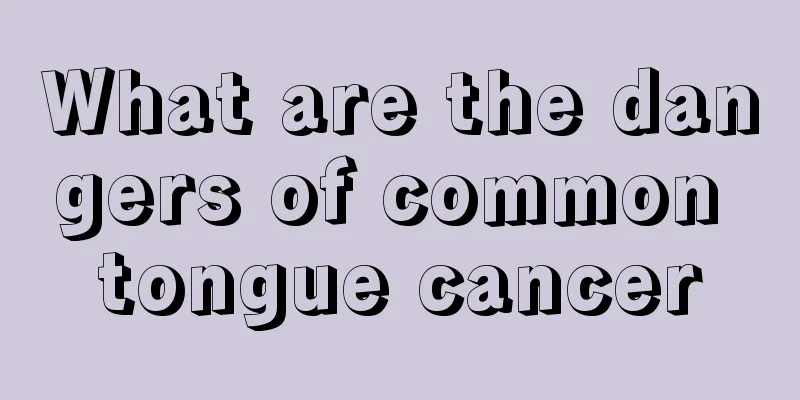 What are the dangers of common tongue cancer