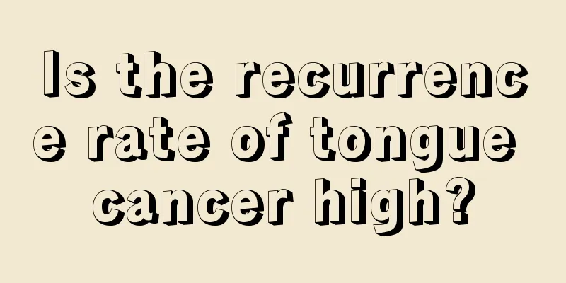 Is the recurrence rate of tongue cancer high?