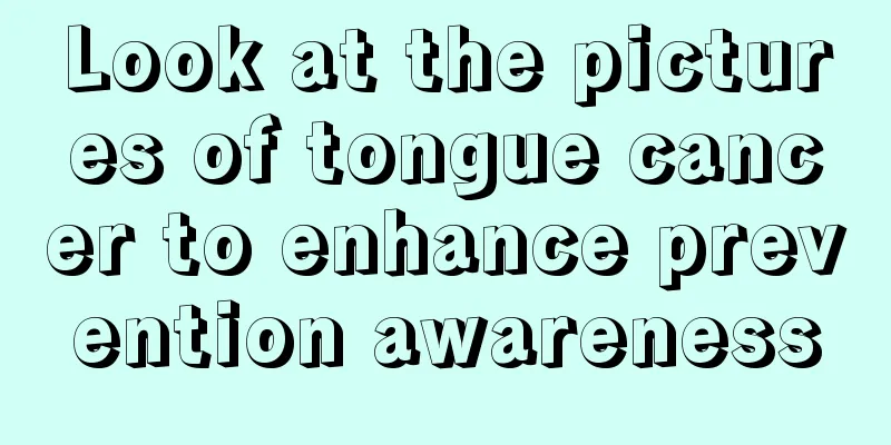 Look at the pictures of tongue cancer to enhance prevention awareness