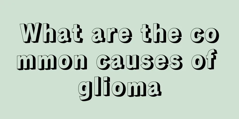What are the common causes of glioma
