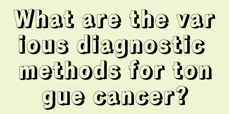 What are the various diagnostic methods for tongue cancer?
