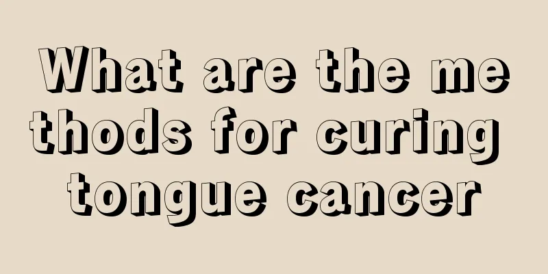 What are the methods for curing tongue cancer