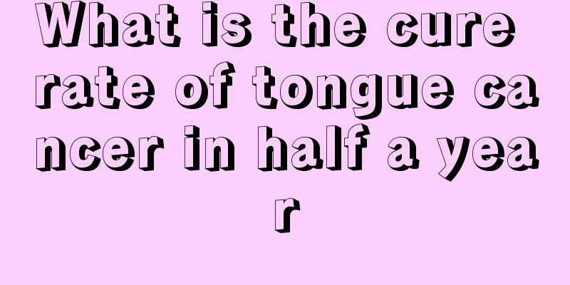What is the cure rate of tongue cancer in half a year