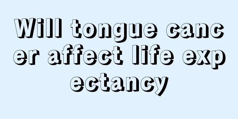 Will tongue cancer affect life expectancy