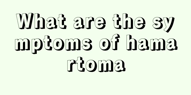 What are the symptoms of hamartoma