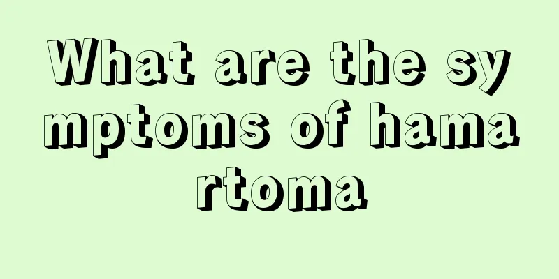 What are the symptoms of hamartoma