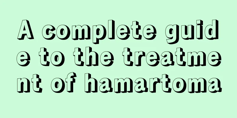 A complete guide to the treatment of hamartoma