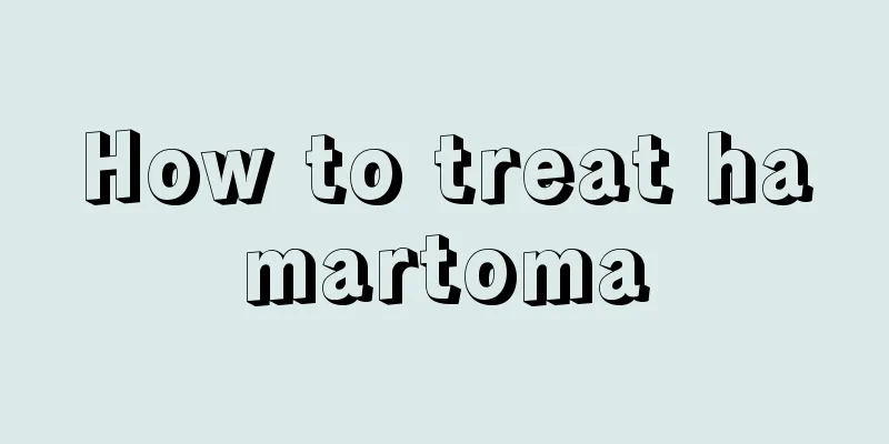 How to treat hamartoma