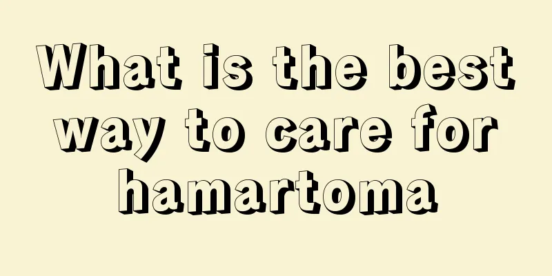 What is the best way to care for hamartoma