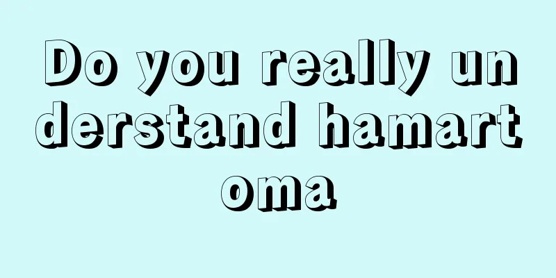 Do you really understand hamartoma