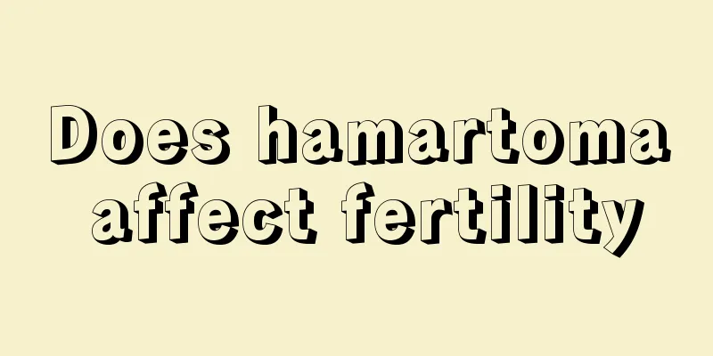 Does hamartoma affect fertility