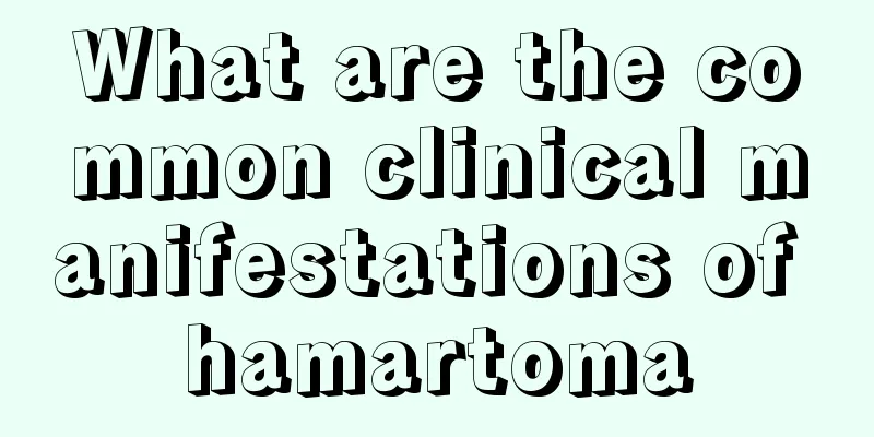 What are the common clinical manifestations of hamartoma