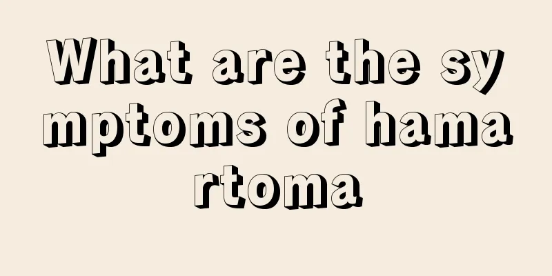 What are the symptoms of hamartoma