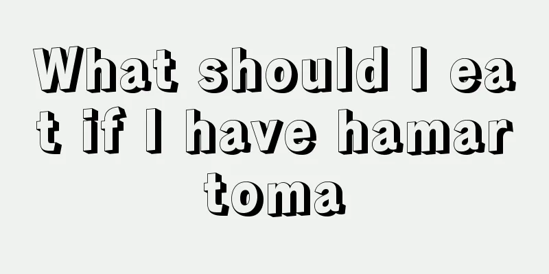 What should I eat if I have hamartoma