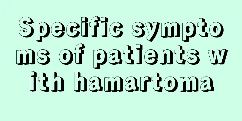 Specific symptoms of patients with hamartoma
