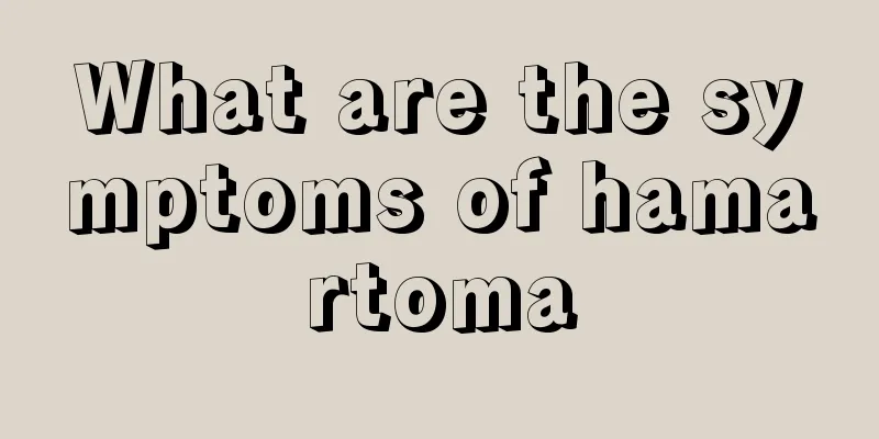What are the symptoms of hamartoma