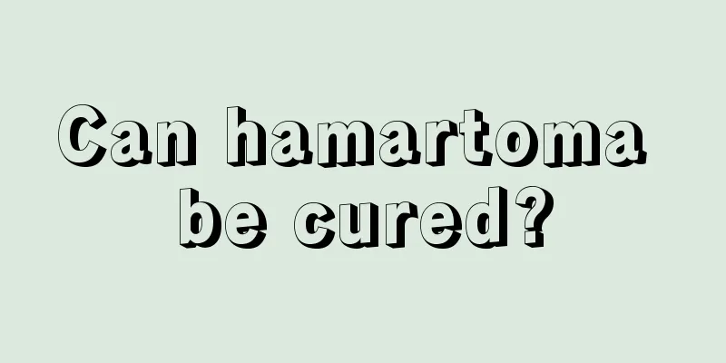 Can hamartoma be cured?