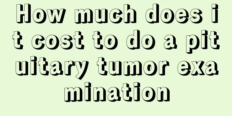 How much does it cost to do a pituitary tumor examination