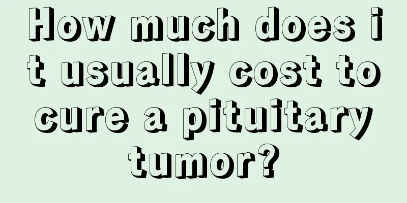 How much does it usually cost to cure a pituitary tumor?