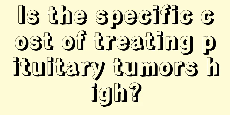 Is the specific cost of treating pituitary tumors high?